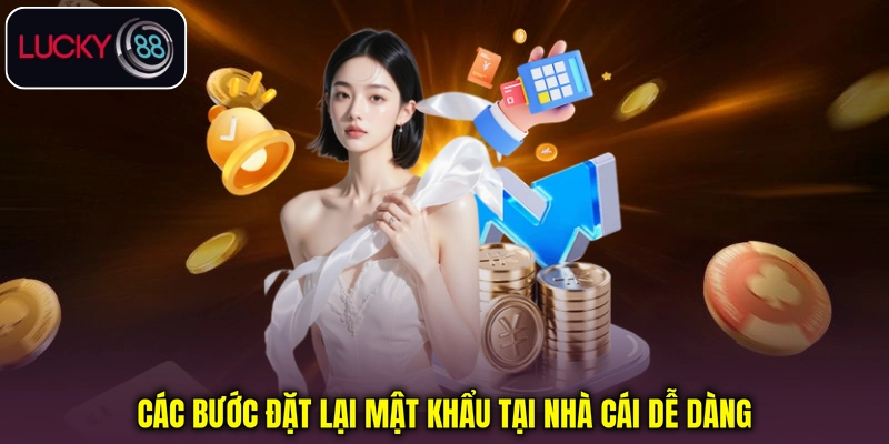 Các bước đặt lại mật khẩu tại nhà cái dễ dàng Các bước đặt lại mật khẩu tại nhà cái dễ dàng